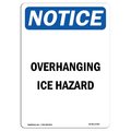 Signmission Safety Sign, OSHA Notice, 18" Height, Aluminum, Overhanging Ice Hazard Sign, Portrait OS-NS-A-1218-V-17090